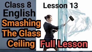 Class 8 English Full Lesson 13 Smashing The Glass Ceiling [upl. by Sopher786]