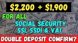 EXTRA DEPOSITS ALERT 2200  1900 Payments for Social Security SSI SSDI amp VA [upl. by Sheffield]