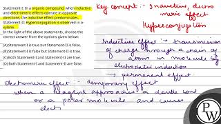 StatementI In a organic compound when inductive and electromeric effects operate in opposite [upl. by Wallack]