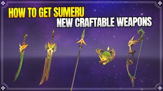 How to get ALL new Craftable Weapons from Sumeru  F2P Weapons 【Genshin Impact】 [upl. by Marylinda]