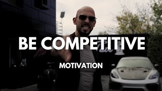 Andrew Tate You Must Be Ultra Competitive  Masculine Motivational Advice On How To Win In Life [upl. by Ennyl]