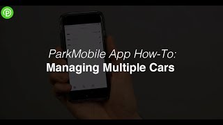 ParkMobile App Manage Multiple Cars [upl. by Juakn720]