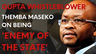 Gupta whistleblower Themba Maseko on being enemy of the state factionalism destroying ANC [upl. by Eicnan]