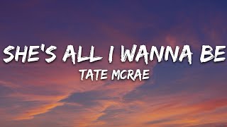 Tate McRae  shes all i wanna be Lyrics [upl. by Firahs294]