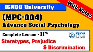 MPC004  Lesson 11  Stereotypes Prejudice Discrimination  MA Psychology IGNOU University [upl. by Skutchan]