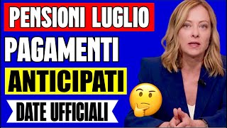 PENSIONI LUGLIO PAGAMENTO ANTICIPATO 👉 NUOVO ANTICIPO DI QUALCHE GIORNO ECCO LE DATE UFFICIALI 📅 [upl. by Bower]