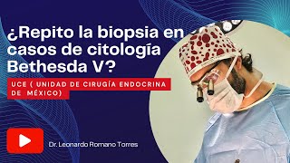 🔬¿Necesito repetir la biopsia en casos de bethesda V sospecha de cáncer de tiroides [upl. by Simeon]