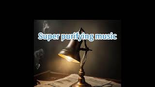 Super purifying music [upl. by Gherardo724]