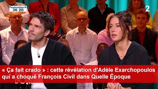 Cette révélation dAdèle Exarchopoulos qui a choqué François Civil dans Quelle Époque [upl. by Ainocal]