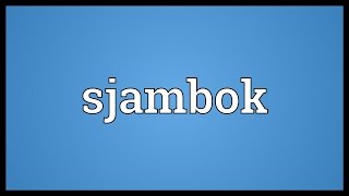 Sjambok Meaning [upl. by Enotna418]