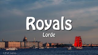 Royals  Lorde Lyrics [upl. by Ayotnom]