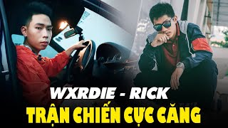 TRẬN CHIẾN CỰC CĂNG RICK ĐÃ RA CHIÊU CHỜ WXRDIE PHẢN ĐÒN [upl. by Arada]