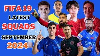 FIFA 19 LATEST SQUAD UPDATE 2425 September 2024 [upl. by Mary]