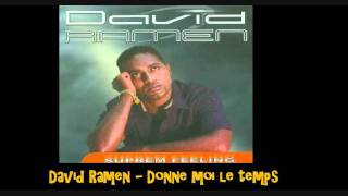 David Ramen Donne moi le temps [upl. by Evangelist935]