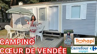 CAMPING TOHAPI ⎮CŒUR DE VENDÉE ⎮AVEC CARREFOUR VOYAGE [upl. by Kitrak185]