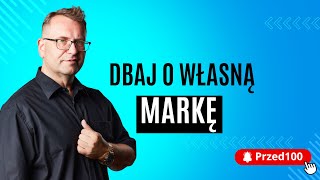 Dbaj o własna markę  Przed100pl poleca [upl. by Eirrok]