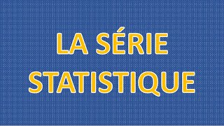 La série statistique [upl. by Yank]