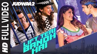 Lift Teri Bandh Hai Full Song  Judwaa 2  Varun  Jacqueline  Taapsee  David Dhawan  Anu Malik [upl. by Connie]