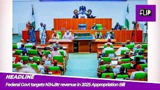 Federal Govt targets N348tr revenue in 2025 Appropriation Bill [upl. by Yhtuv]