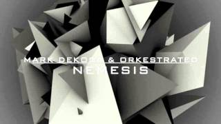 Mark Dekoda amp Orkestrated  Nemesis Original Mix [upl. by Kial]