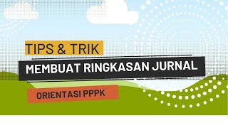 CARA MEMBUAT RINGKASAN RANGKUMANJURNAL ORIENTASI PPPK [upl. by Fadas]