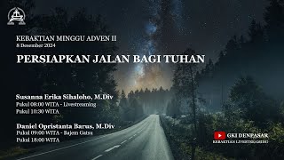 “Persiapkan Jalan Bagi Tuhan” Kebaktian Minggu Adven II  8 Desember 2024  GKI Denpasar [upl. by Sergeant]