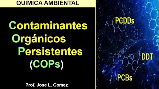 QUIMICA AMBIENTAL CONTAMINANTES ORGANICOS PERSISTENTES COPs [upl. by Goober]