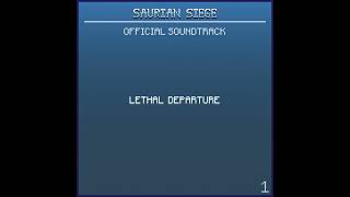 Saurian Siege OST  Lethal Departure [upl. by Gader]