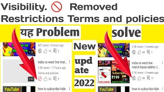 How To Removed Visibility Removed Restrictions Terms And Policiesyoutube removed your content [upl. by Oine]