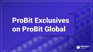 ProBit Exclusives on ProBit Global [upl. by Nitsruk215]