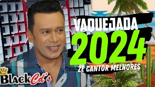 FORRO DE VAQUEJADA 2024  ZÉ CANTOR ATUALIZADAS TOPS 2024  CD ALTA QUALIDADE BLACK CDS PRA PAREDÃO [upl. by Thinia]