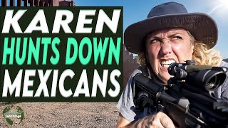 Karen Hunts Down Mexicans You Wont Believe What She Does [upl. by Brenton]