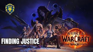 WoW The War Within  Alliance Quests  Finding Justice [upl. by Yht413]