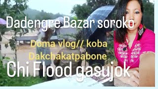 Dadengre Bazar soroko Chi Flood ongaha Indakpile Mika jimprete waanichi  Nikchina Raksam tv [upl. by Niamert]