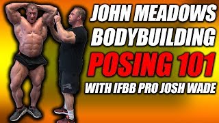 John Meadows Bodybuilding Posing Tips  Featuring IFBB Pro Josh Wade [upl. by Coad]