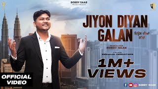 Jiyon Diyan Galan  Bobby Saab  Official Video  New Masih Song 2024  Nikhil NB [upl. by Florin]