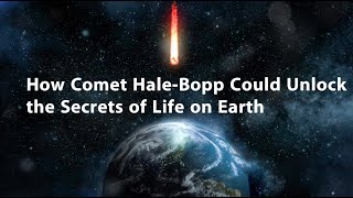 How Comet HaleBopp Could Unlock the Secrets of Life on Earth [upl. by Sina]