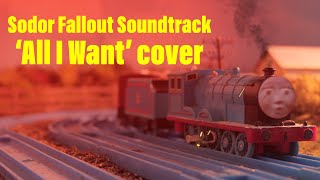 Sodor Fallout soundtrack All I Want free to use [upl. by Ennaeiluj]