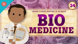 Biomedicine Crash Course History of Science 34 [upl. by Ahsiket]