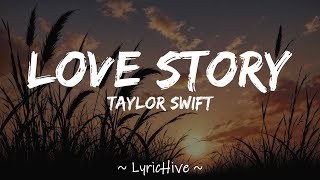 Taylor Swift  Love Story Lyrics 4K Lyric Video [upl. by Neeoma]