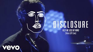 Disclosure  Help Me Lose My Mind Vevo LIFT Live [upl. by Anilosi]