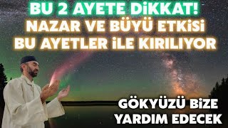 Bu 2 Ayete Dikkat Nazar ve Büyü için çok önemli dua ayeti Herkesi haberdar edinSübhanallah [upl. by Naivart]