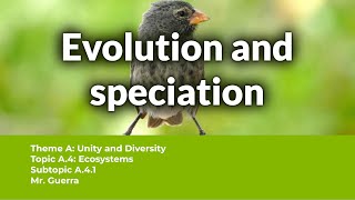 A41 Evolution and Speciation  IB Biology SL NEW SYLLABUS First assessment 2025 [upl. by Weissmann114]