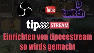 Tipeeestream Einstellen  So wirds gemacht DeutschTutorial [upl. by Tildy]