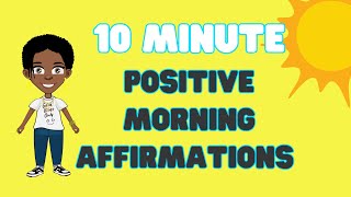 POSITIVE MORNING AFFIRMATIONS FOR KIDS 10 MIN [upl. by Inoliel]