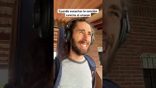 Cuando escuchas la canción camino al ensayo 🤣 ensayo humor musicos [upl. by Enel451]