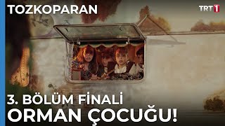 Orman çocuğu Tozkoparan 3 Bölüm [upl. by Osmond637]