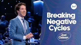 Breaking Negative Cycles  Joel Osteen [upl. by Iahk]