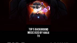 TOP 5 BACKGROUND MUSIC🔥😎 USED BY HAKAI TV NO COPYRIGHT freefire [upl. by Mari]