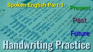 Spoken English Part1  Present Past Future Tense  Handwriting practice for beginners I WriterM43 [upl. by Ahsoek693]